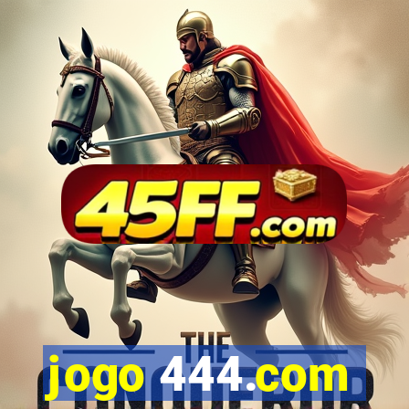 jogo 444.com